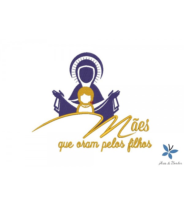 Matriz de Bordado MÃES QUE ORAM PELOS FILHOS 001