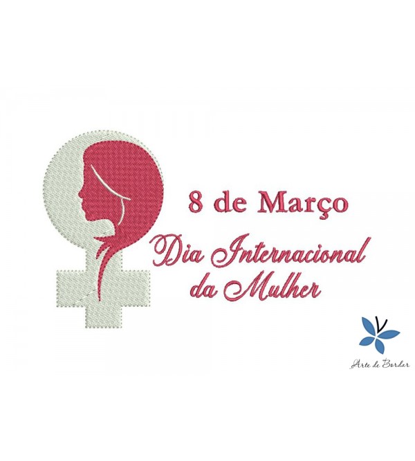 Matriz de Bordado Dia Internacional da Mulher 005