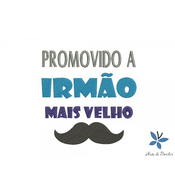 Matriz de Bordado Promovido a irmão mais velho 00...